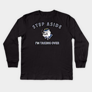 Step Aside I'm Taking Over Kids Long Sleeve T-Shirt